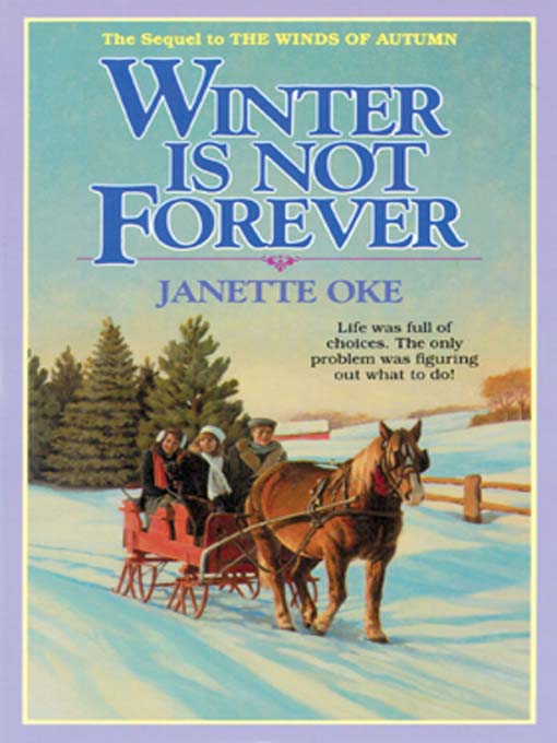 Title details for Winter Is Not Forever by Janette Oke - Available